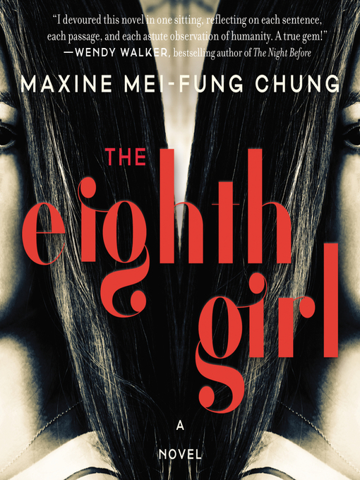 Title details for The Eighth Girl by Maxine Mei-Fung Chung - Available